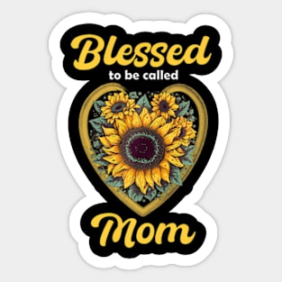 Blessed To Be Called Mom Sunflower Mothers Day Sticker